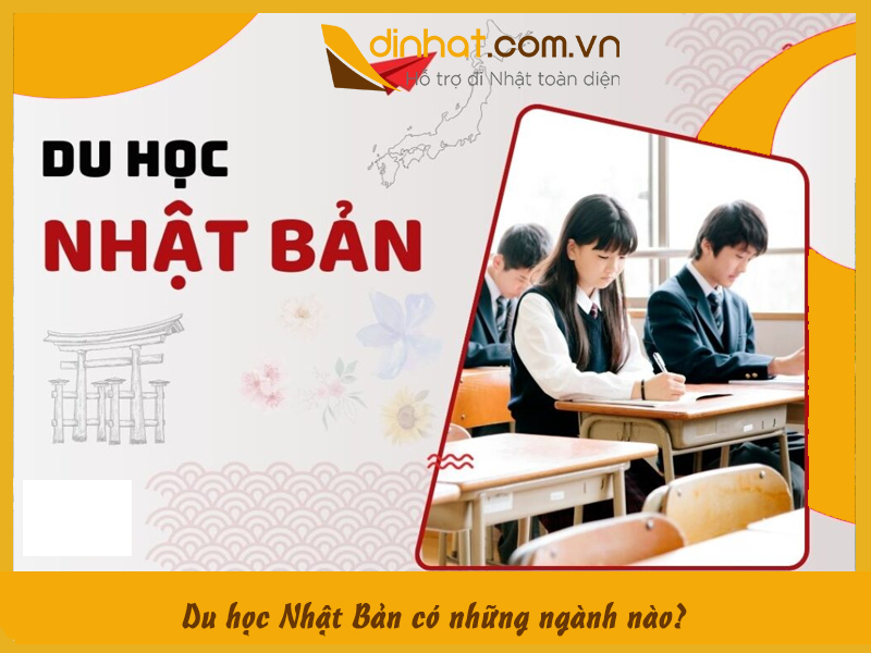 Du học Nhật Bản có những ngành nào? Khám phá các lĩnh vực học đa dạng tại xứ sở hoa anh đào Du học Nhật Bản có những ngành nào? Khám phá các lĩnh vực học đa dạng tại xứ sở hoa anh đào