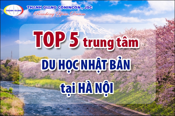 TOP 10 trung tâm du học Nhật Bản tại Điện Biên - Giải pháp uy tín cho giấc mơ Nhật Bản