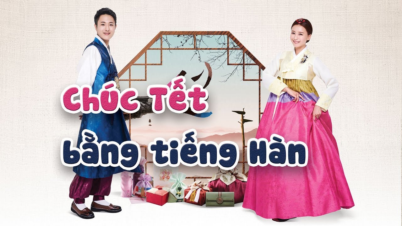 Học ngay những lời chúc Tết bằng tiếng Hàn cho tết đơn giản này