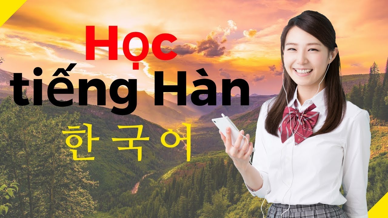 Top 10 cách tự học tiếng hàn tại nhà hiệu quả nhất