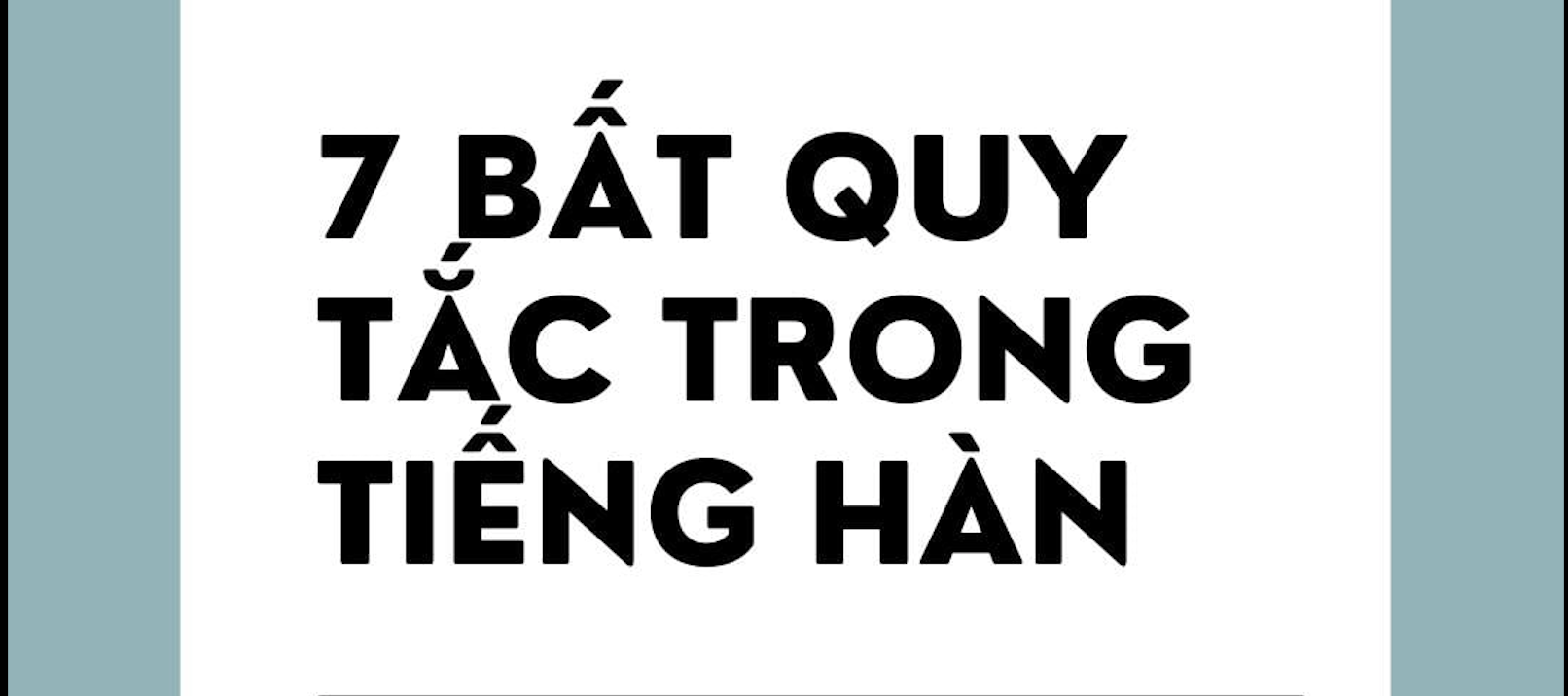 Tổng hợp 7 bất quy tắc trong tiếng Hàn