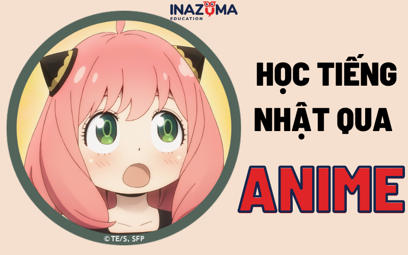 TOP 10 bộ phim hoạt hình anime giúp bạn học tiếng Nhật hiệu quả