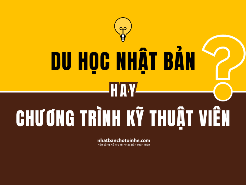 Nên đi du học Nhật Bản hay đi chương trình kỹ thuật viên