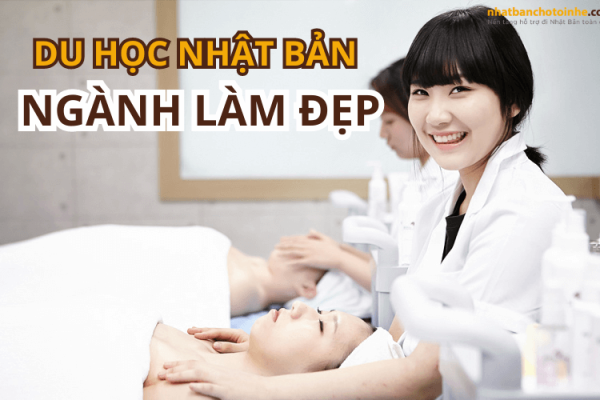 Du học Nhật Bản ngành làm đẹp hướng dẫn từ A đến Z