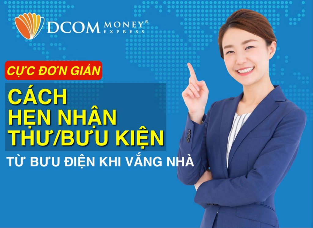 Các hẹn nhận thư/ bưu kiện từ bưu điện khi vắng nhà