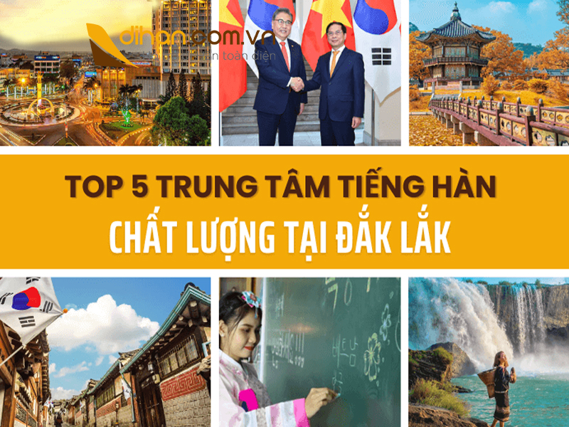 Top 5 trung tâm tiếng Hàn chất lượng nhất Đắk Lắk
