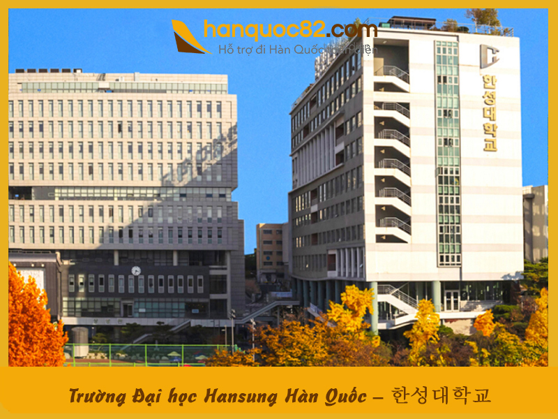 Trường Đại học Hansung Hàn Quốc: Hansung University