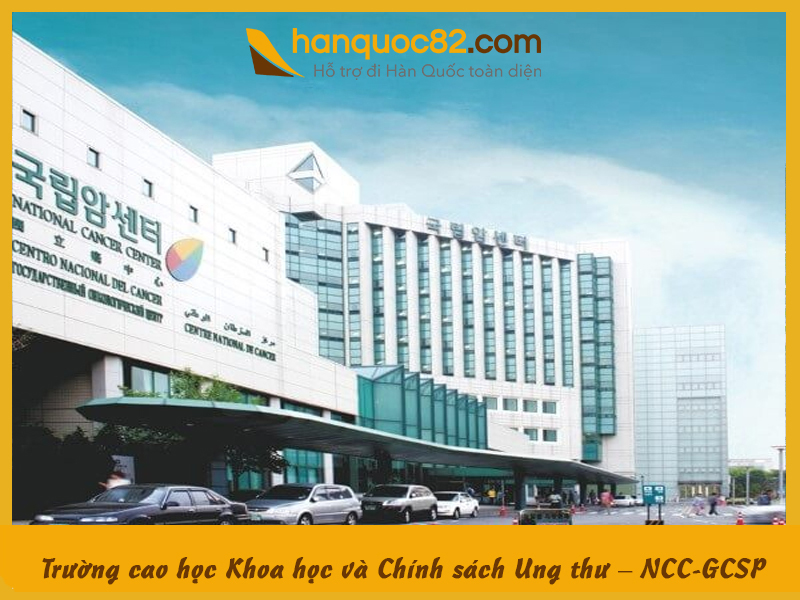 Trường cao học Khoa học và Chính sách Ung thư – NCC-GCSP