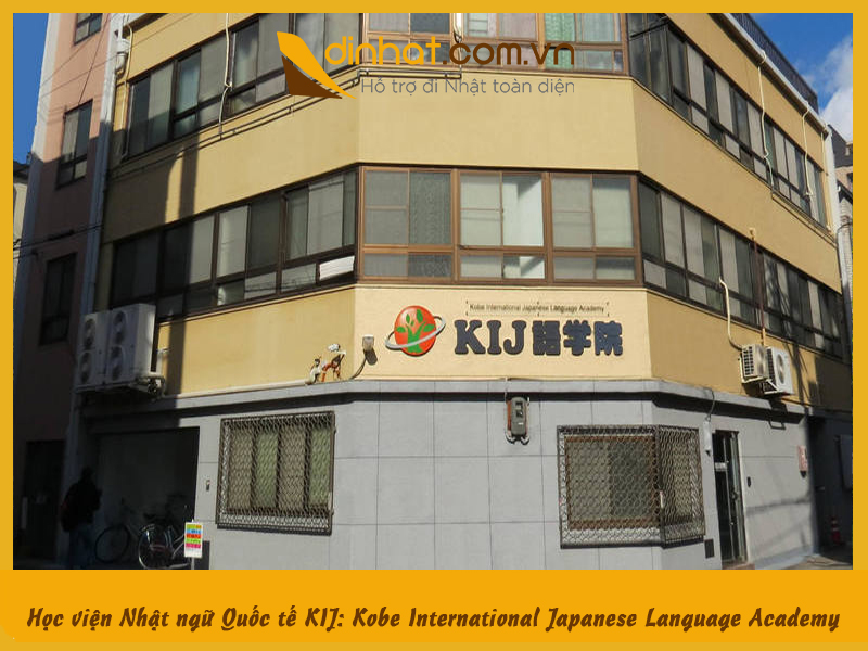 Học viện Nhật ngữ Quốc tế KIJ: Kobe International Japanese Language Academy 