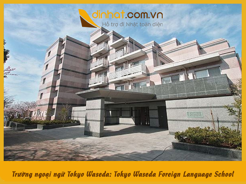 Trường ngoại ngữ Tokyo Waseda: Tokyo Waseda Foreign Language School