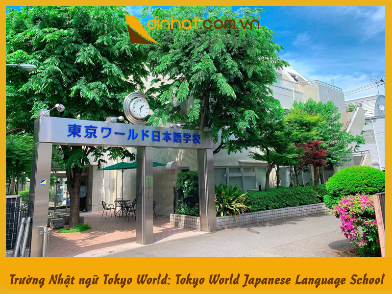 Trường Nhật ngữ Tokyo World: Tokyo World Japanese Language School 